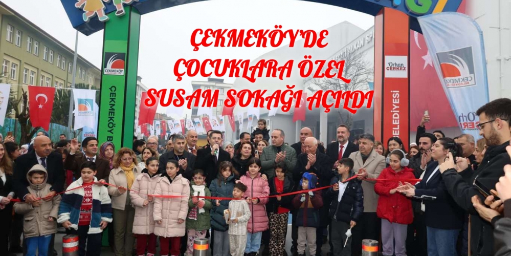 ÇEKMEKÖY’DE ÇOCUKLARA ÖZEL SUSAM SOKAĞI AÇILDI