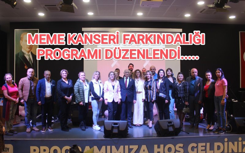 MEME KANSERİ FARKINDALIĞI PROGRAMI DÜZENLENDİ.....