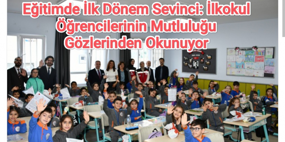 Eğitimde İlk Dönem Sevinci: İlkokul Öğrencilerinin Mutluluğu Gözlerinden Okunuyor