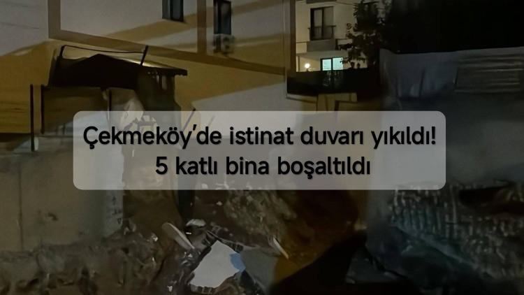 Çekmeköy’de istinat duvarı yıkıldı! 5 katlı bina boşaltıldı....