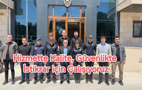 Hizmette Kalite, Güvenlikte İstikrar için Çalışıyoruz