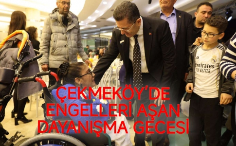 ÇEKMEKÖY’DE ENGELLERİ AŞAN DAYANIŞMA GECESİ