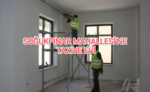 SOĞUKPINAR MAHALLESİ’NE TAZİYE EVİ