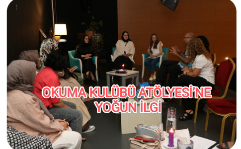 OKUMA KULÜBÜ ATÖLYESİ’NE YOĞUN İLGİ.....