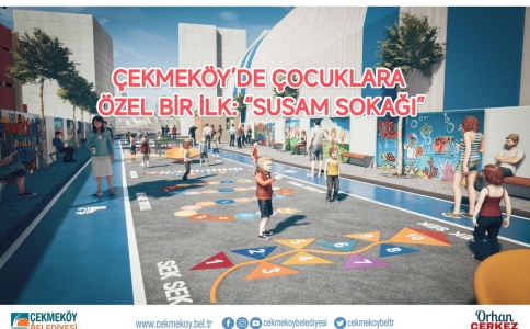 ÇEKMEKÖY’DE ÇOCUKLARA ÖZEL BİR İLK: “SUSAM SOKAĞI”
