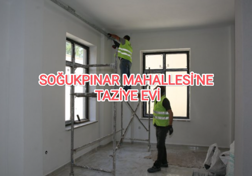 SOĞUKPINAR MAHALLESİ’NE TAZİYE EVİ