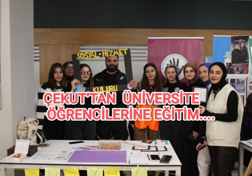 ÇEKUT’TAN  ÜNİVERSİTE ÖĞRENCİLERİNE EĞİTİM