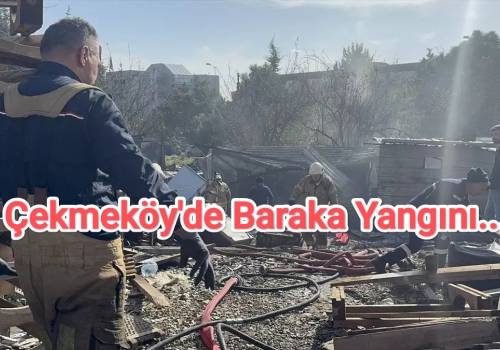 Çekmeköy'de Baraka Yangını...