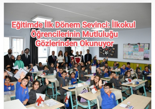 Eğitimde İlk Dönem Sevinci...