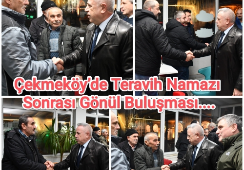 Çekmeköy’de Teravih Namazı Sonrası Gönül Buluşması