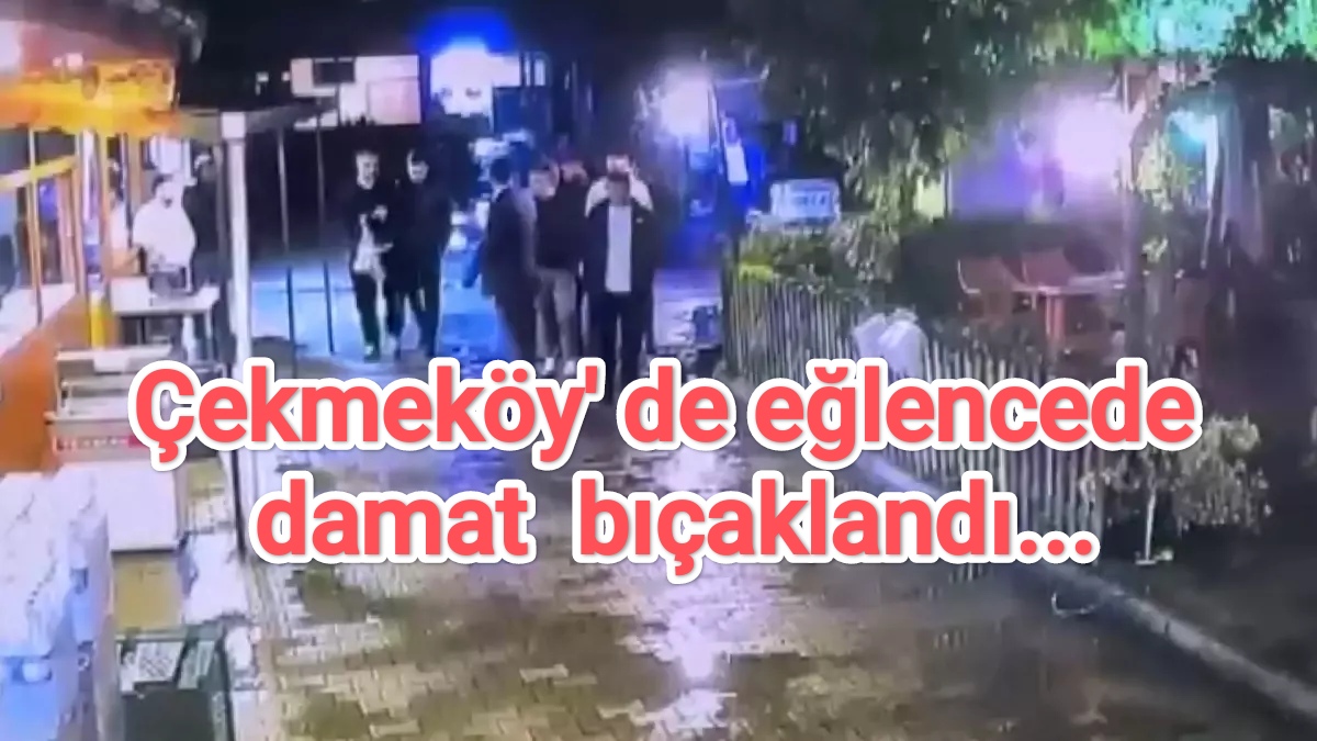 cekmekoey-de-eglencede-damat-b-cakland