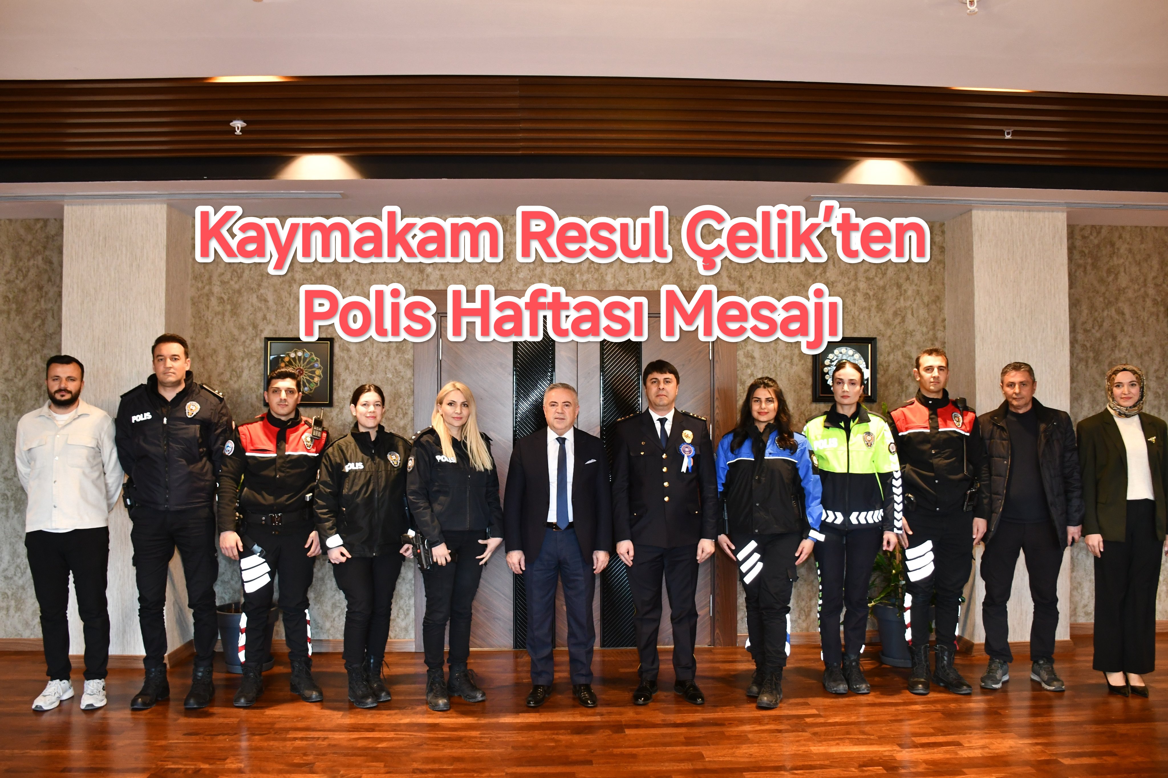 kaymakam-resul-celik-ten-polis-haftas-mesaj-sefkat-ve-huzurun-ad-tuerk-polisi