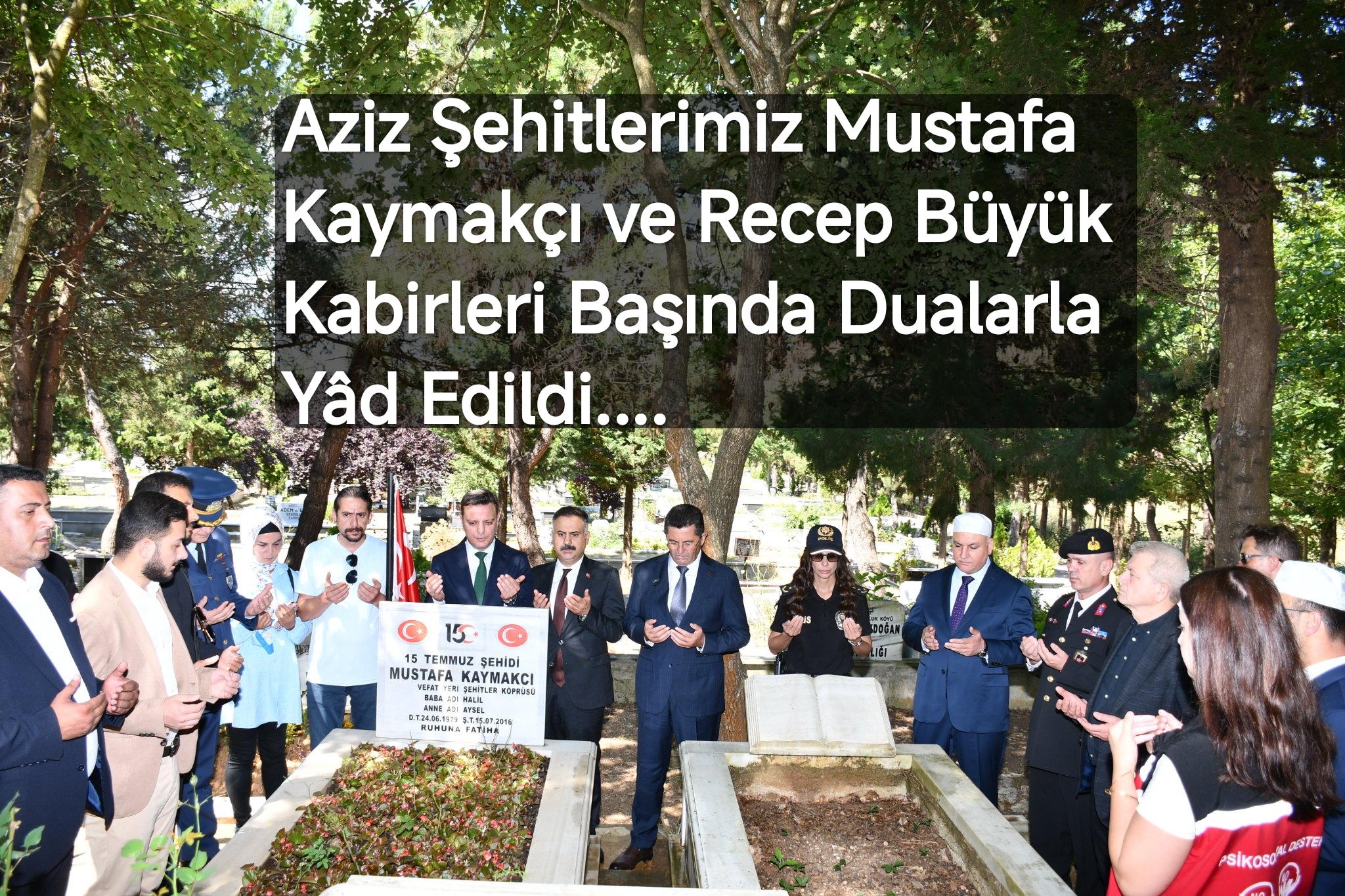 aziz-sehitlerimiz-mustafa-kaymakc-ve-recep-bueyuek-kabirleri-bas-nda-dualarla-yad-edildi
